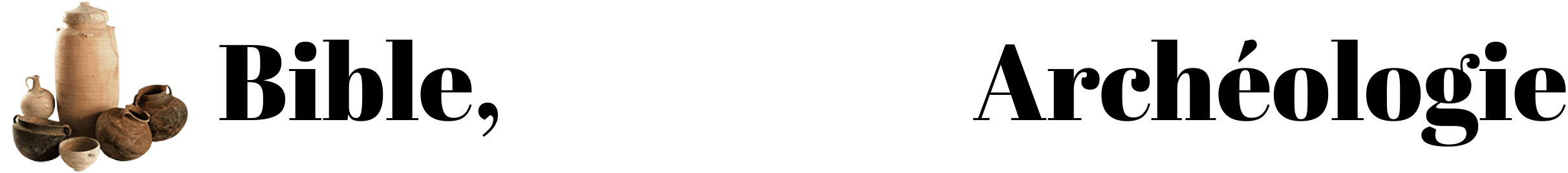 Bible, Histoire & Archéologie